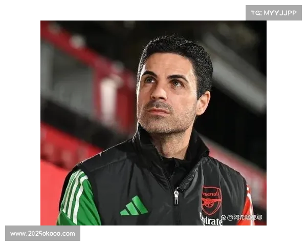 阿尔特塔谈应对对手换帅，强调保持备战灵活性与战术适应性